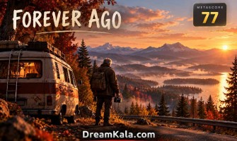 نقد و نمرات Forever Ago؛ سفری احساسی با امتیاز ۷۷ متاکریتیک
